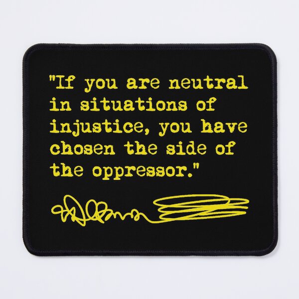 Item preview, Desmond Tutu - If You Are Neutral in Situations of Injustice (yellow) designed and sold by Thelittlelord.