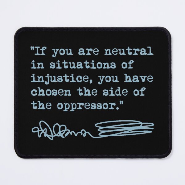 Item preview, Desmond Tutu - If You Are Neutral in Situations of Injustice (blue) designed and sold by Thelittlelord.