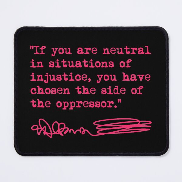 Item preview, Desmond Tutu - If You Are Neutral in Situations of Injustice (hot pink) designed and sold by Thelittlelord.