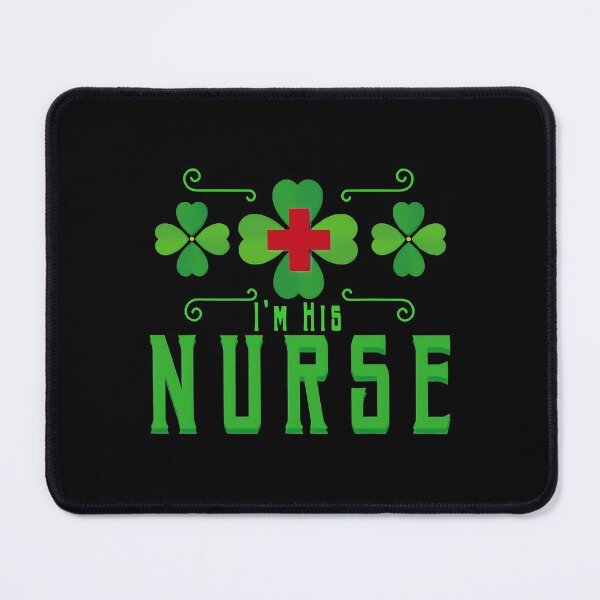 Item preview, I_m His Nurse Shamrock Funny St Patricks Day Valentine Day designed and sold by JeffreyShultz.