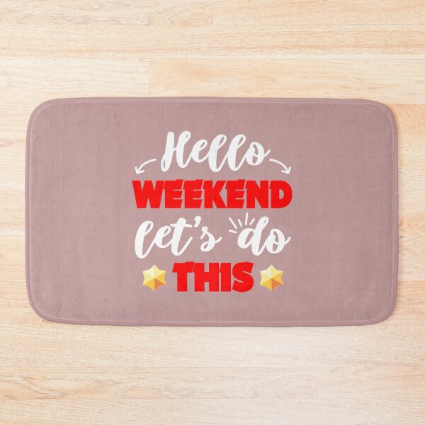 Item preview, Hello weekend, let_s do this, B Stars player   designed and sold by SteadyGoBundle.