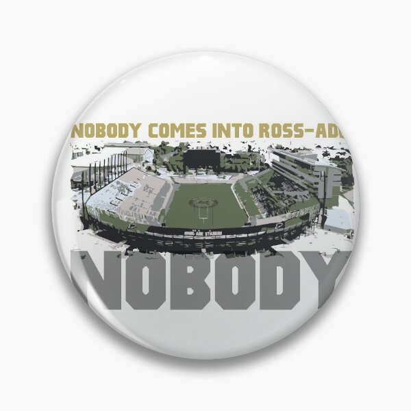 Item preview, Nobody comes into Ross-Ade. NOBODY. designed and sold by BoilerD.