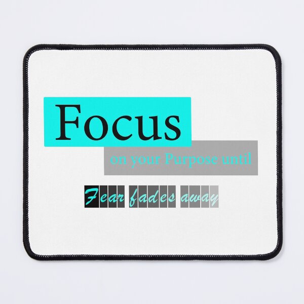 Item preview, Focus On Your Purpose Until Fear Fades Away Teal designed and sold by AaronM1301.