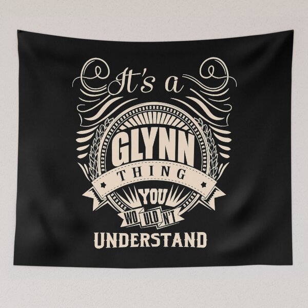 Item preview, It_s a GLYNN Thing You Wouldn_t Understand Gifts designed and sold by JeffreyShultz.