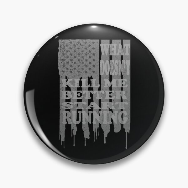 Item preview, What Doesn't Kill Me Better Start Running designed and sold by RobertJason.
