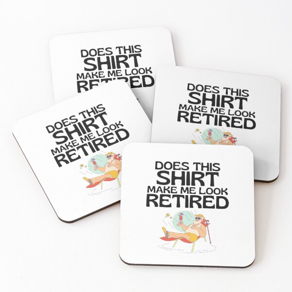 Item preview, Does This Shirt Make Me Look Retired, Retirement Gifts for Men Funny Retirement Shirt For Party designed and sold by world-of-things.