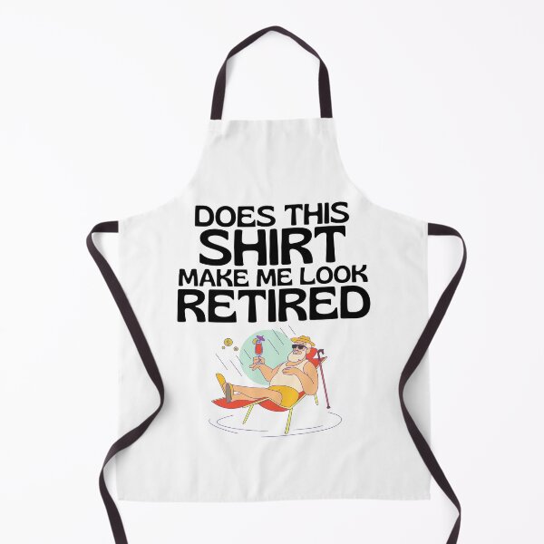 Item preview, Does This Shirt Make Me Look Retired, Retirement Gifts for Men Funny Retirement Shirt For Party designed and sold by world-of-things.