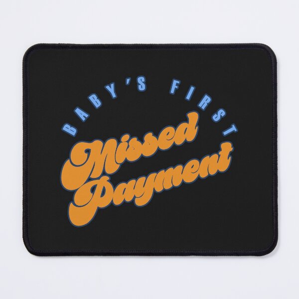 Item preview, Babys First Missed Payment designed and sold by Chubuter.