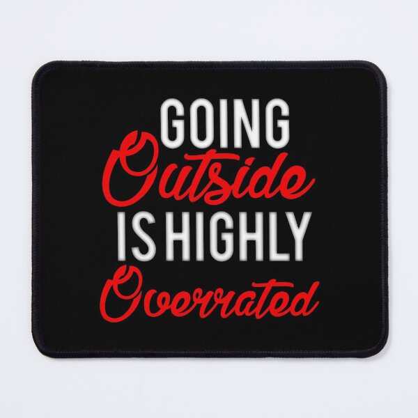 Item preview, Going Outside Is Highly Overrated designed and sold by Tema EL.