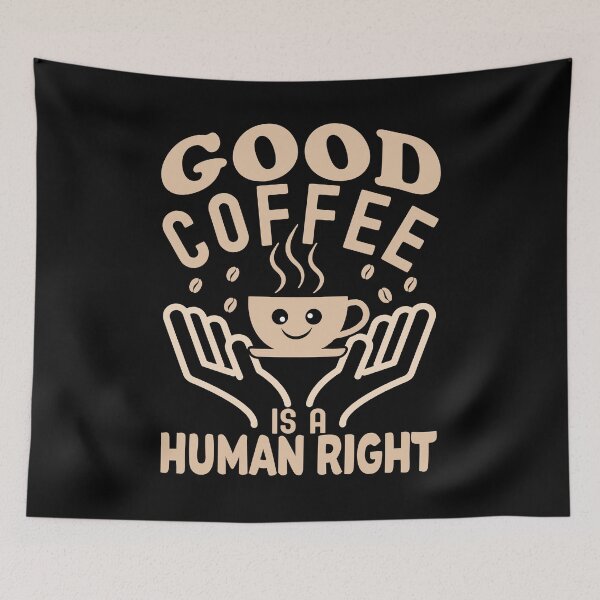 Item preview, GOOD COFFE IS A HUMAN RIGHT  designed and sold by KGN  CREATIVITY.