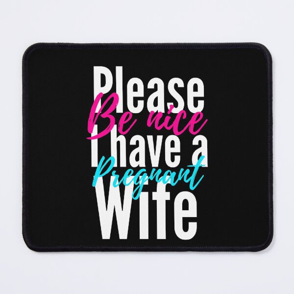 Item preview, Please be nice i have a pregnant wife designed and sold by Seoul26.