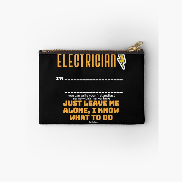 Item preview,  I'm an Electrician and just leave me alone I know what to do. designed and sold by Umiska.