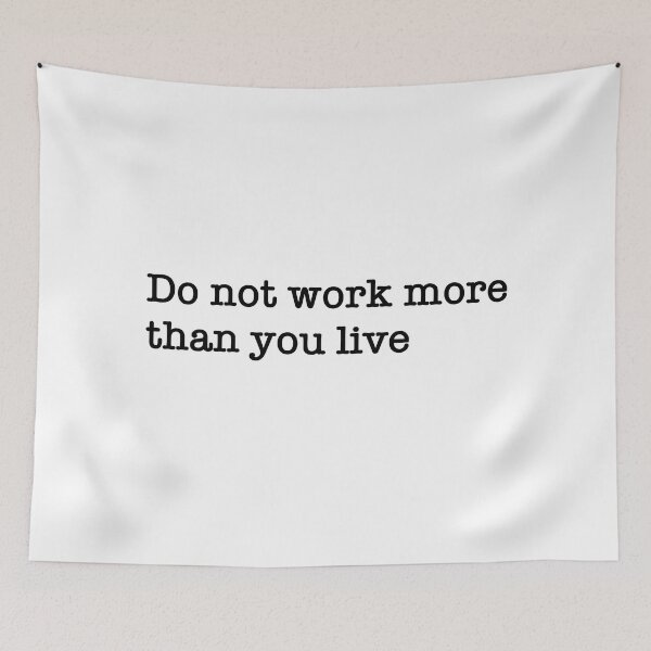 Item preview, Words quotes, Do not work more than you live designed and sold by corbrand.