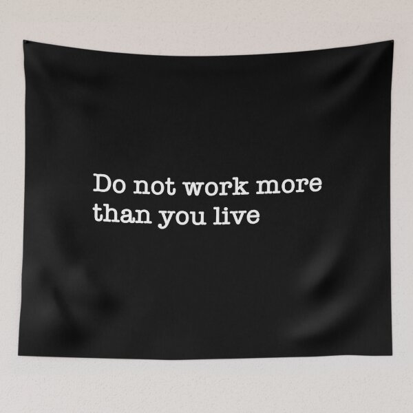 Item preview, Do not work more than you live.  designed and sold by corbrand.