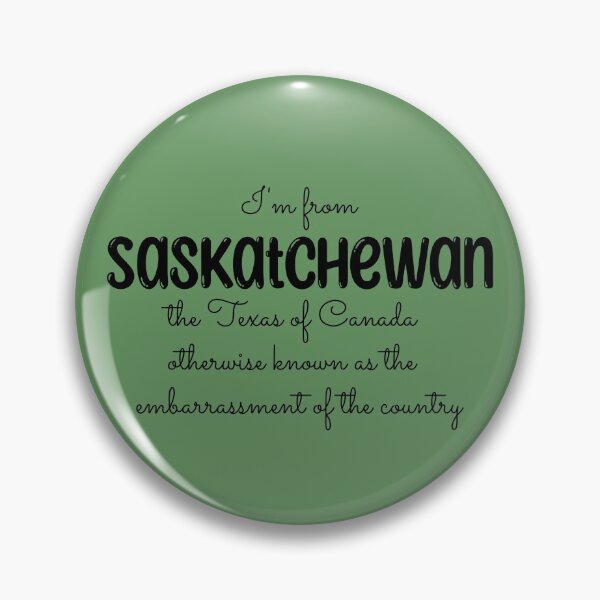 Item preview, Saskatchewan is the Embarrassment of Canada designed and sold by designsbyad.