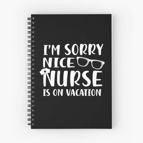 Item preview, I’m Sorry Nice Nurse Is On Vacation funny Nurse designed and sold by ryanbrian.