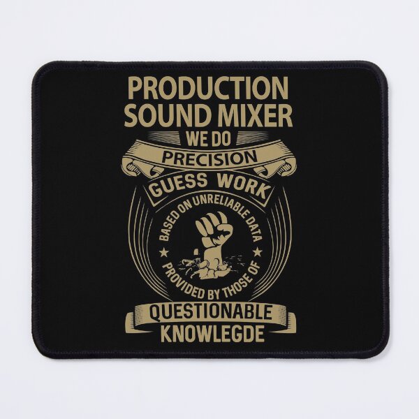 Item preview, Production Sound Mixer T Shirt - We Do Precision Job Gift Item Tee designed and sold by smueller39.