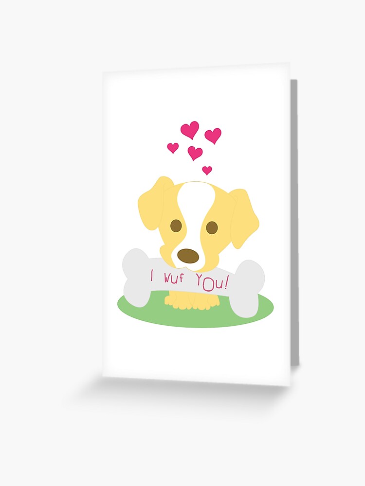 I Wuf You Greeting Card I Wuf You Greeting Card
