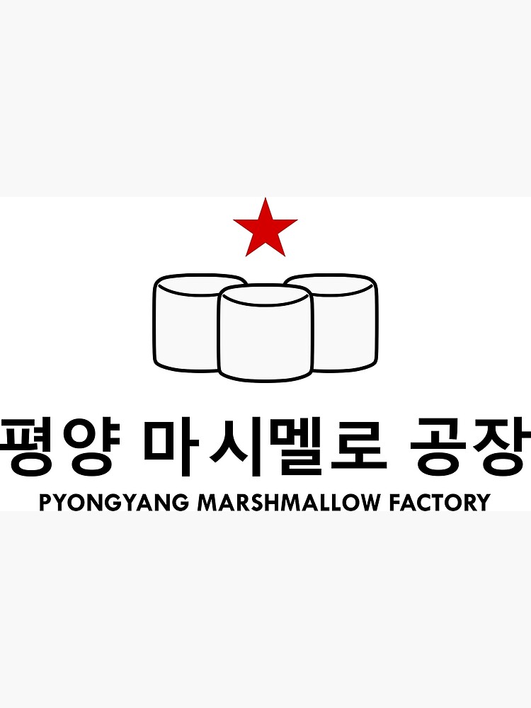"Pyongyang Marshmallow Factory" Poster for Sale by PVVD Redbubble