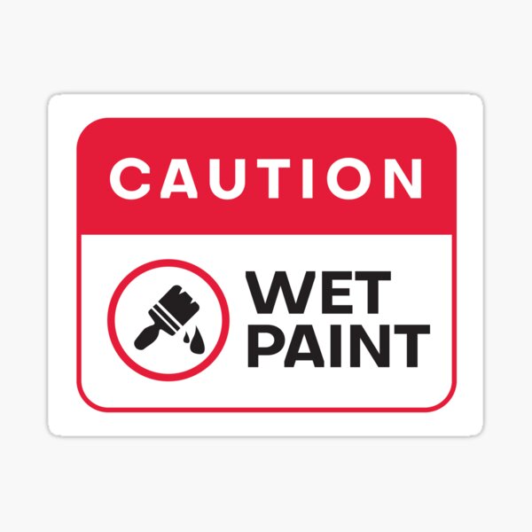 Caution Wet Paint Sign Red And Black Color Design Sticker By   St,small,507x507 Pad,600x600,f8f8f8 