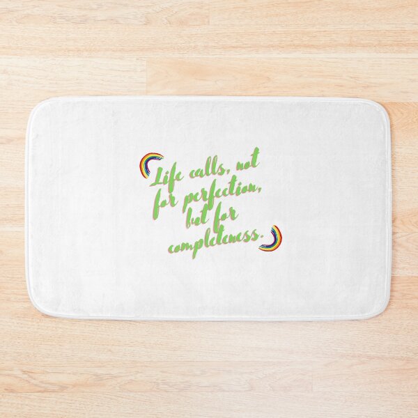 Item preview, “Life calls, not for perfection, but for completeness.” designed and sold by storeAN.