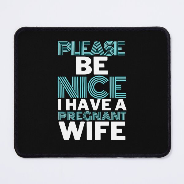 Item preview, Please be nice i have a pregnant wife designed and sold by Seoul26.