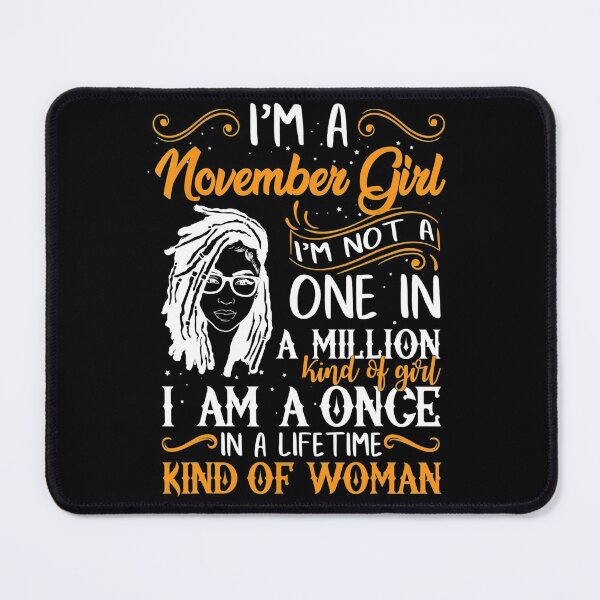 Item preview, I'm A November Girl Black Women Virgo Libra Birthday Loc'd Hair Girl designed and sold by Gaulen.