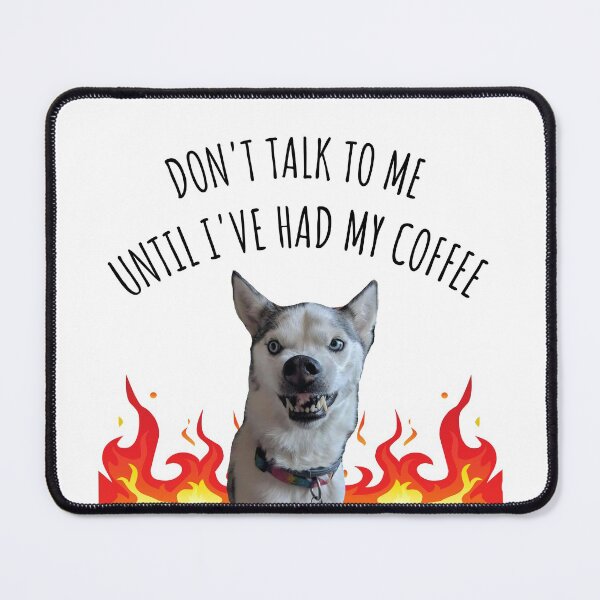 Item preview, Don't Talk To Me Until I've Had Coffee designed and sold by Observe It Don't Absorb It.
