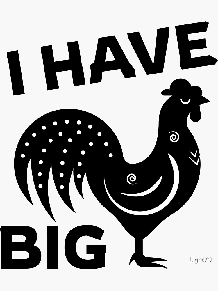 I Have Big Cock Sticker By Light79 Redbubble