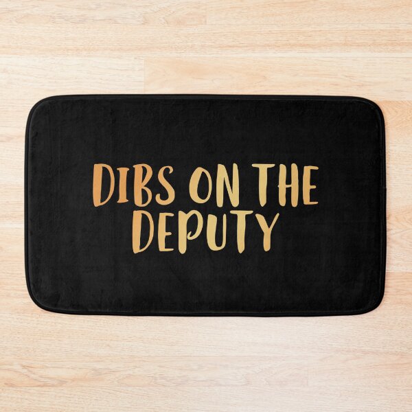 Item preview, Dibs on the Deputy designed and sold by edwinvisuals.
