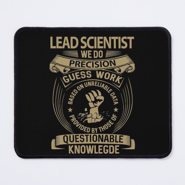 Item preview, Lead Scientist T Shirt - We Do Precision Job Gift Item Tee designed and sold by smueller39.