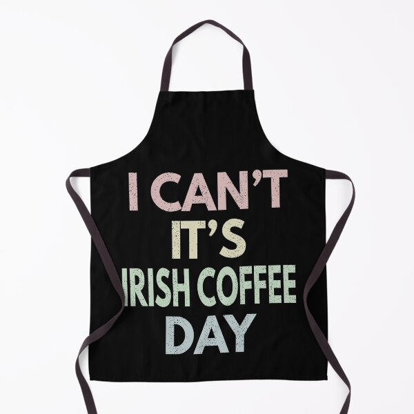 Artikelvorschau, Ich kann nicht, es ist Irish Coffee Day entworfen und verkauft von MoonsmileProd.