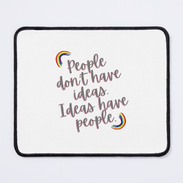 Item preview, “People don't have ideas. Ideas have people.” designed and sold by storeAN.