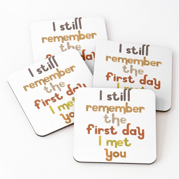 Item preview, I still remember the first day I met you designed and sold by ranafakhar.