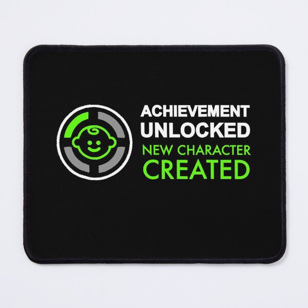 Item preview, Achievement Unlocked New Character Created Funny Fatherhood designed and sold by franktimothy.