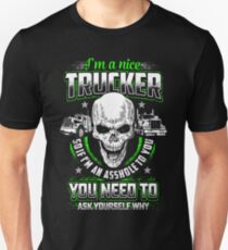 I'm a nice Trucker Unisex T-Shirt