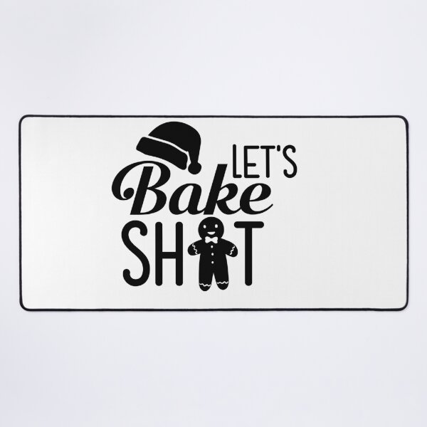 Item preview, let's bake shit, gingerbread man designed and sold by Ashi17.