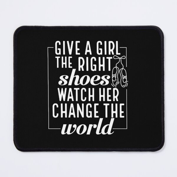 Item preview, ballet dance - give a girl the right shoes designed and sold by Ashi17.