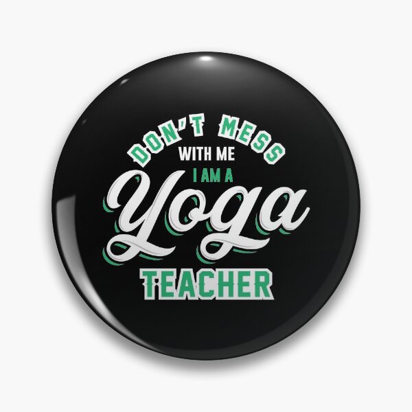 Item preview, Don't Mess With Me I Am A Yoga Teacher designed and sold by AuroraApparel.