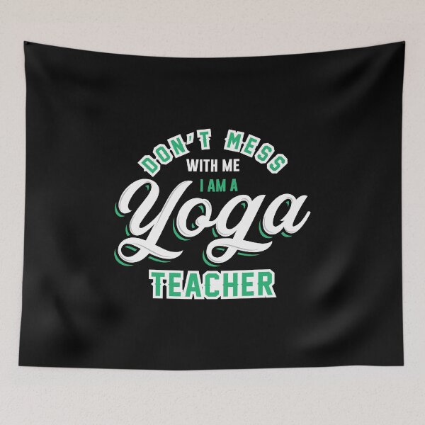 Item preview, Don't Mess With Me I Am A Yoga Teacher designed and sold by AuroraApparel.