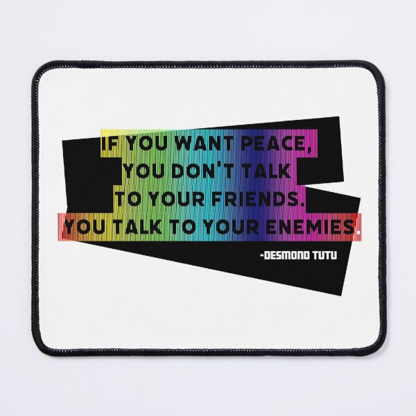 Item preview, If you want peace, you don't talk to your friends. You talk to your enemies. designed and sold by tenfiftytwo.