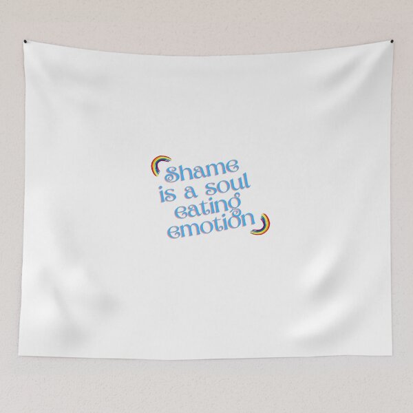 Item preview, “Shame is a soul eating emotion” designed and sold by storeAN.
