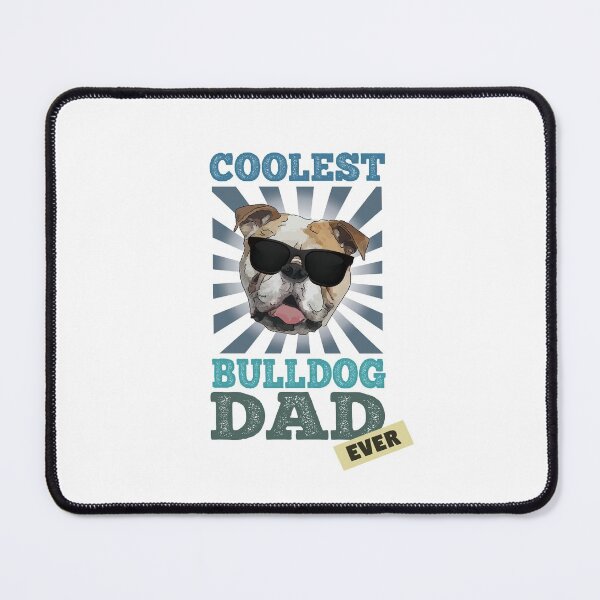 Item preview, Coolest Bulldog Dad Ever Dog Lover designed and sold by SunnyStreet.