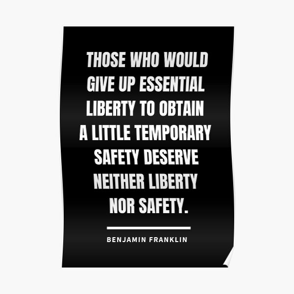 those-who-would-give-up-essential-liberty-to-obtain-a-little-temporary