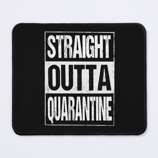 Item preview, Straight Outta Quarantine designed and sold by JooArtPrints  ★★★★★.