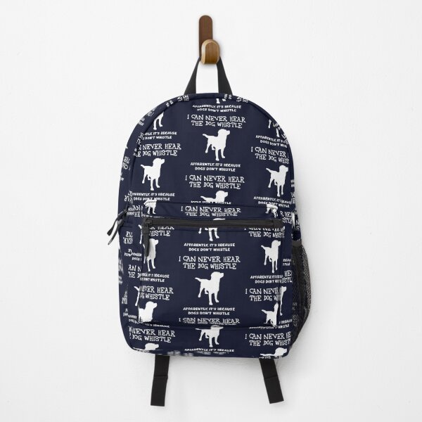 Item preview, I can never hear the dog whistle. Dogs don't whistle (white) designed and sold by SolidEarthArt.