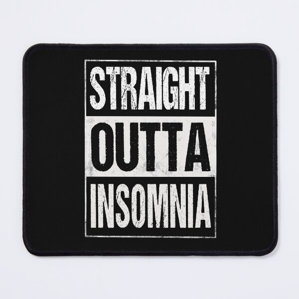Item preview, Straight Outta Insomnia designed and sold by JooArtPrints  ★★★★★.