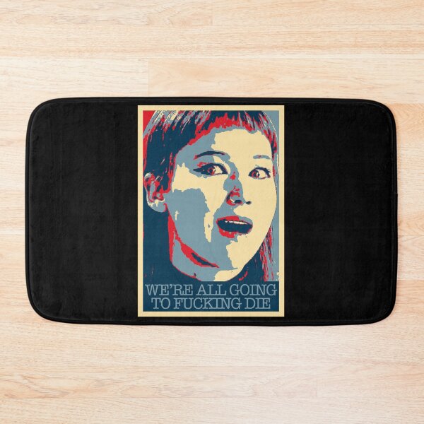 Item preview, We're all going to fucking die Hope designed and sold by Brennanshop.