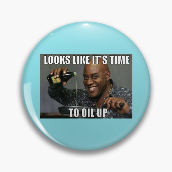 Item preview, Looks Like It_s Time To Oil Up          designed and sold by BanterKingx.