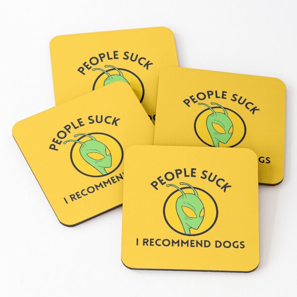 Item preview, People suck, I recommend dogs - Funny alien saying designed and sold by Theleochick.